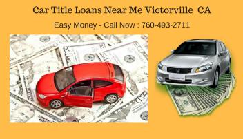 Get Auto Title Loans Victorville Ca